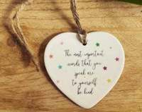 The Most Important Words You Speak - Be Kind Self-care Happiness - Decorative Ceramic Hanging Heart Sign Ornament